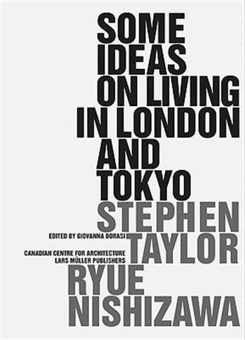 Couverture du livre « Some ideas on living in london and tokyo » de Taylor/Nishizawa aux éditions Lars Muller