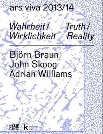 Couverture du livre « Ars viva 13/14 truth/reality /anglais/allemand » de Denny aux éditions Hatje Cantz