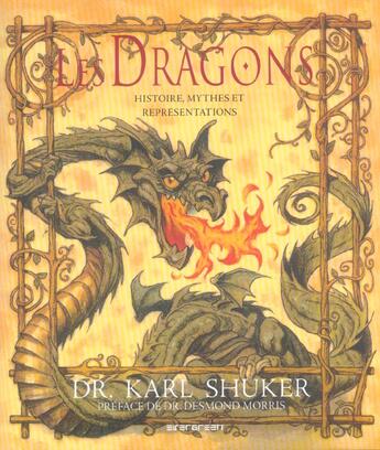 Couverture du livre « Dragons ; histoire, mythes et représentations » de Karl Shuker aux éditions Taschen