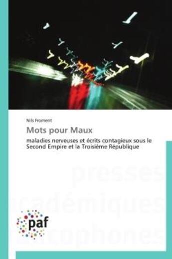 Couverture du livre « Mots pour maux » de Nils Froment aux éditions Presses Academiques Francophones