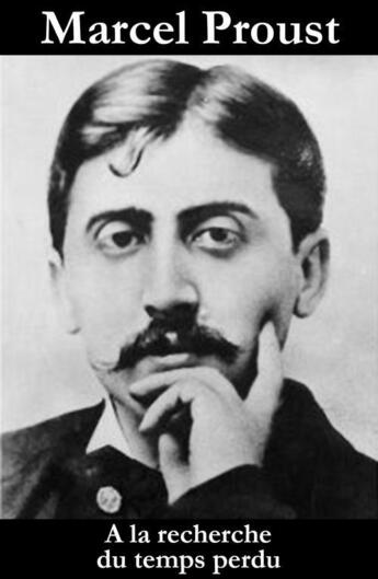 Couverture du livre « À la recherche du temps perdu (l'intégrale) » de Marcel Proust aux éditions E-artnow