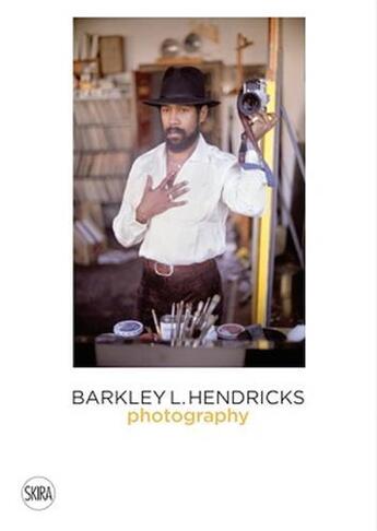 Couverture du livre « Barkley hendricks photography (vol. 4) » de Jack Shainman Galler aux éditions Skira