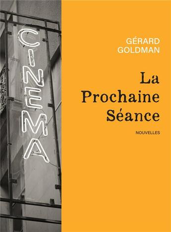 Couverture du livre « La prochaine seance » de Gerard Goldman aux éditions Librinova