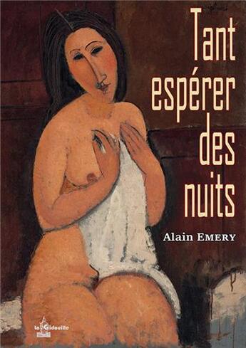 Couverture du livre « Tant espérer des nuits » de Alain Emery aux éditions La Gidouille