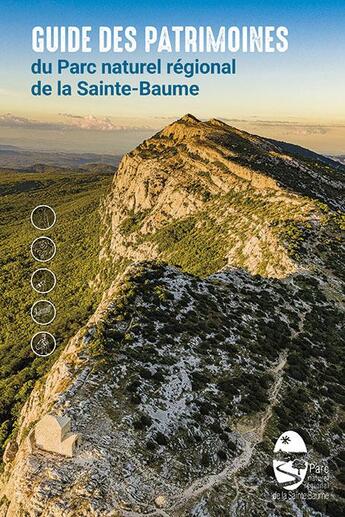 Couverture du livre « Guide des patrimoines du Parc naturel régional de la Sainte-Baume » de  aux éditions Naturalia