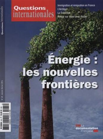 Couverture du livre « Revue Questions Internationales T.65 ; Energie : Les Nouvelles Frontières » de Revue Questions Internationales aux éditions Documentation Francaise