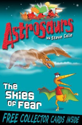 Couverture du livre « Astrosaurs 5: The Skies of Fear » de Steve Cole aux éditions Rhcb Digital