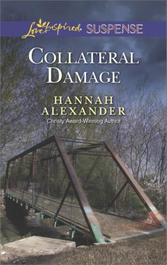 Couverture du livre « Collateral Damage (Mills & Boon Love Inspired Suspense) » de Alexander Hannah aux éditions Mills & Boon Series