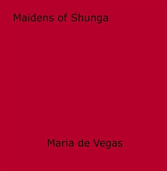 Couverture du livre « Maidens of Shunga » de Maria De Vegas aux éditions Epagine