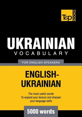 Couverture du livre « Ukrainian vocabulary for English speakers - 5000 words » de Andrey Taranov aux éditions T&p Books