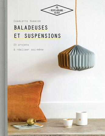 Couverture du livre « Baladeuses et suspensions » de Charlotte Vannier aux éditions Hachette Pratique