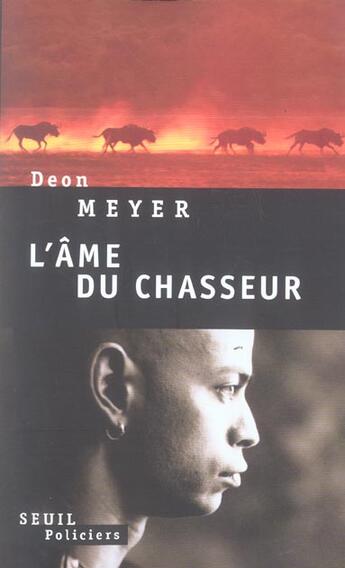Couverture du livre « Ame du chasseur (l') » de Deon Meyer aux éditions Seuil