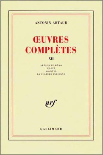 Couverture du livre « Oeuvres completes - vol12 » de Artaud Antonin aux éditions Gallimard