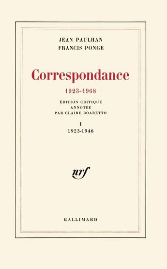 Couverture du livre « Correspondance : (1923-1968)-1923-1946 » de Jean Paulhan et Francis Ponge aux éditions Gallimard