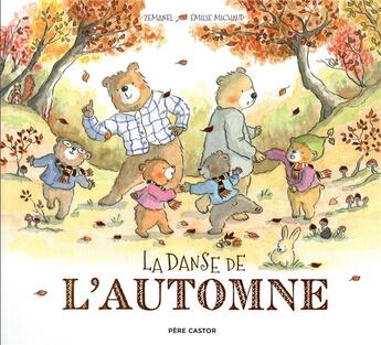 Couverture du livre « La danse de l'automne » de Zemanel et Emilie Michaud aux éditions Pere Castor