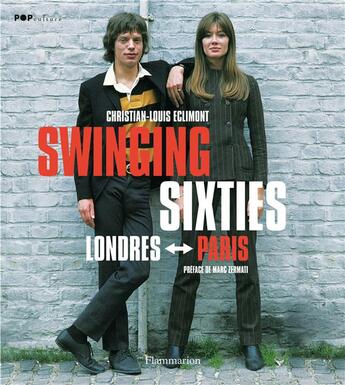 Couverture du livre « Swinging sixties ; Londres-Paris » de Eclimont Christian-L aux éditions Flammarion