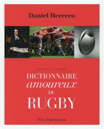 Couverture du livre « Dictionnaire amoureux du rugby » de Daniel Herrero aux éditions Flammarion