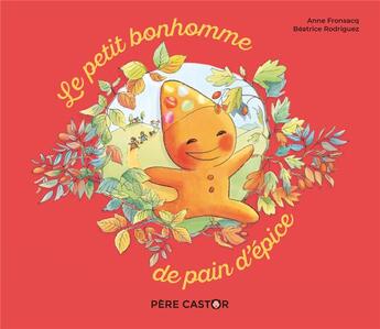 Couverture du livre « Le petit bonhomme de pain d'épice » de Beatrice Rodriguez et Anne Fronsacq aux éditions Pere Castor