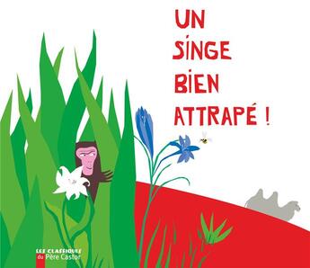 Couverture du livre « Un singe bien attrapé » de  aux éditions Pere Castor