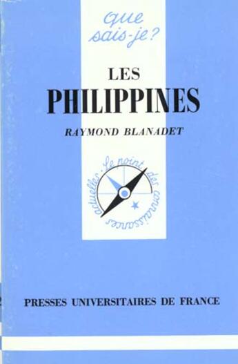 Couverture du livre « Les Philippines » de Raymond Blanadet aux éditions Que Sais-je ?