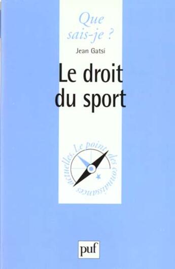 Couverture du livre « Droit du sport (le) » de Gatsi J. aux éditions Que Sais-je ?