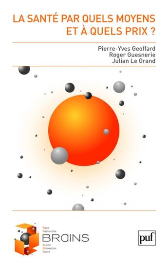 Couverture du livre « La santé par quels moyens et à quels prix ? » de Pierre-Yves Geoffard aux éditions Puf