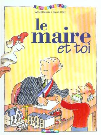 Couverture du livre « Maire et toi (le) » de Heitz/Baussier aux éditions Casterman