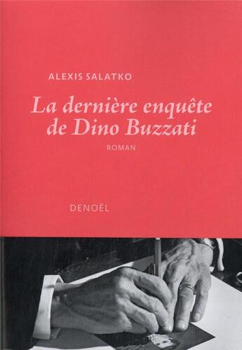 Couverture du livre « La dernière enquête de Dino Buzzati » de Alexis Salatko aux éditions Denoel