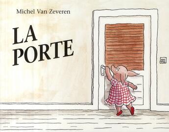 Couverture du livre « Porte (la) » de Michel Van Zeveren aux éditions Ecole Des Loisirs