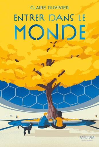 Couverture du livre « Entrer dans le monde » de Tom Haugomat et Claire Duvivier aux éditions Ecole Des Loisirs