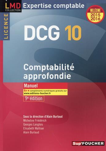 Couverture du livre « Dcg 10 ; comptabilité approfondie ; manuel (9e édition) » de Georges Langlois et Micheline Friederich et Alain Burlaud aux éditions Foucher