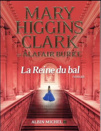 Couverture du livre « La reine du bal » de Mary Higgins Clark et Alafair Burke aux éditions Albin Michel