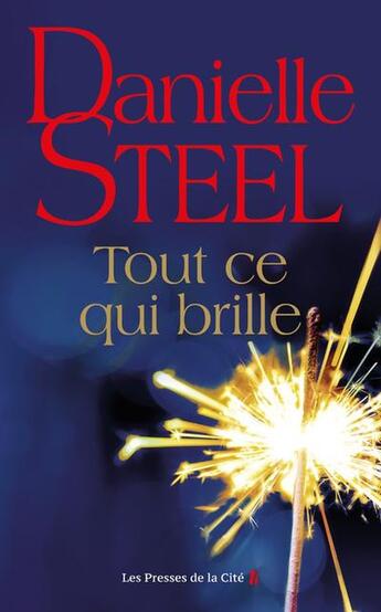 Couverture du livre « Tout ce qui brille » de Danielle Steel aux éditions Presses De La Cite