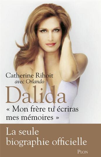 Couverture du livre « Dalida » de Catherine Rihoit et Orlando aux éditions Plon