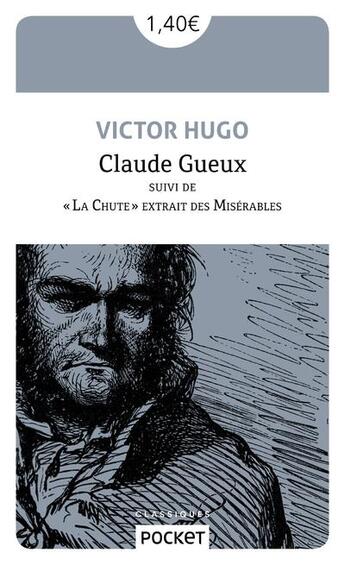 Couverture du livre « Claude Gueux ; la chute extrait des Misérables » de Victor Hugo aux éditions Pocket