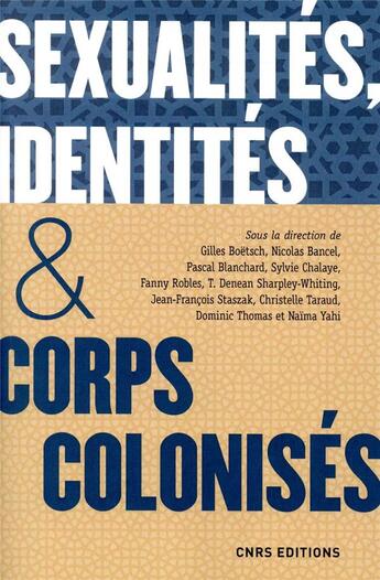 Couverture du livre « Sexualités, identités & corps colonisés ; XVe siècle-XXIe siècle » de  aux éditions Cnrs