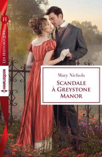 Couverture du livre « Scandale à Greystone Manor » de Mary Nichols aux éditions Harlequin