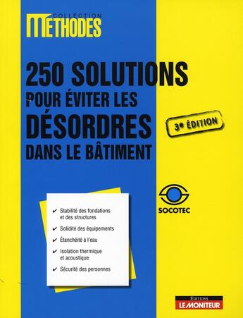 Couverture du livre « Le désordre dans le bâtiment ; 250 solutions » de Socotec aux éditions Le Moniteur