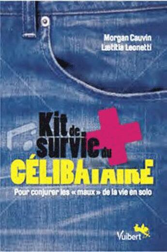 Couverture du livre « Kit de survie du célibataire ; pour conjurer les 