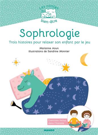 Couverture du livre « Sophrologie ; trois histoires pour relaxer son enfant par le jeu » de Marianne Aoun aux éditions Mango