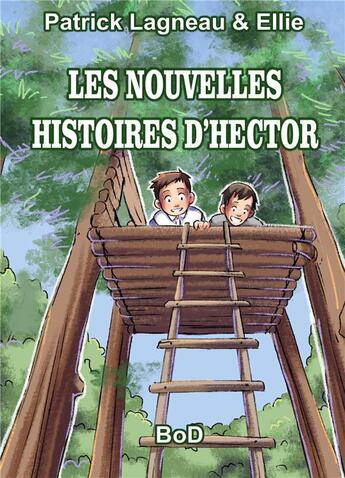 Couverture du livre « Les nouvelles histoires d'Hector » de Patrick Lagneau aux éditions Books On Demand