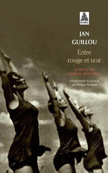 Couverture du livre « Le siècle des grandes aventures Tome 3 ; entre rouge et noir » de Jan Guillou aux éditions Actes Sud