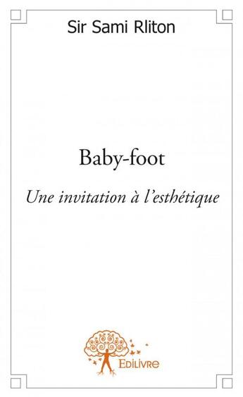 Couverture du livre « Baby-foot » de Sir Sami Rliton aux éditions Edilivre