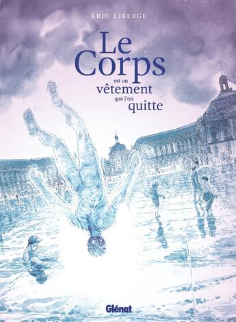 Couverture du livre « Le corps est un vêtement que l'on quitte » de Eric Liberge aux éditions Glenat