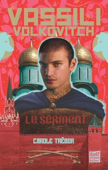 Couverture du livre « Vassili Volkovitch, le serment » de Carole Trebor aux éditions Gulf Stream