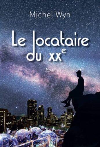 Couverture du livre « Le locataire du XXe » de Michel Wyn aux éditions Glyphe