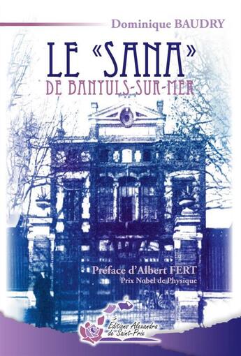 Couverture du livre « Le sana de Banyuls sur mer » de Dominique Baudry aux éditions Alexandra De Saint Prix