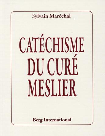 Couverture du livre « Catechisme du cure meslier » de Sylvain Maréchal aux éditions Berg International