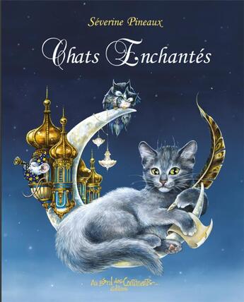 Couverture du livre « Chats enchantés » de Severine Pineaux aux éditions Au Bord Des Continents