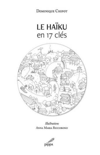 Couverture du livre « Le haïku en 17 clés » de Dominique Chipot aux éditions Pippa